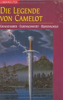 Die Legende von Camelot. Sonderausgabe: 3 Bände