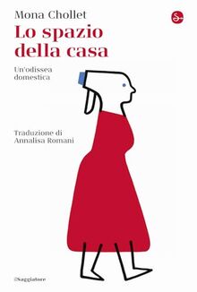 Lo spazio della casa. Un'odissea domestica (La cultura)