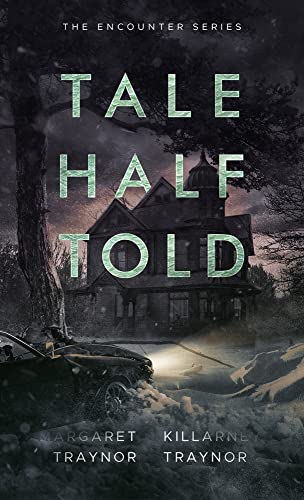 Tale Half Told: Encounter Series: Book 1