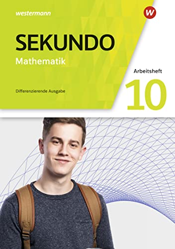 Sekundo - Mathematik für differenzierende Schulformen / Sekundo - Mathematik für differenzierende Schulformen - Allgemeine Ausgabe 2018: Allgemeine Ausgabe 2018 / Arbeitsheft mit Lösungen 10