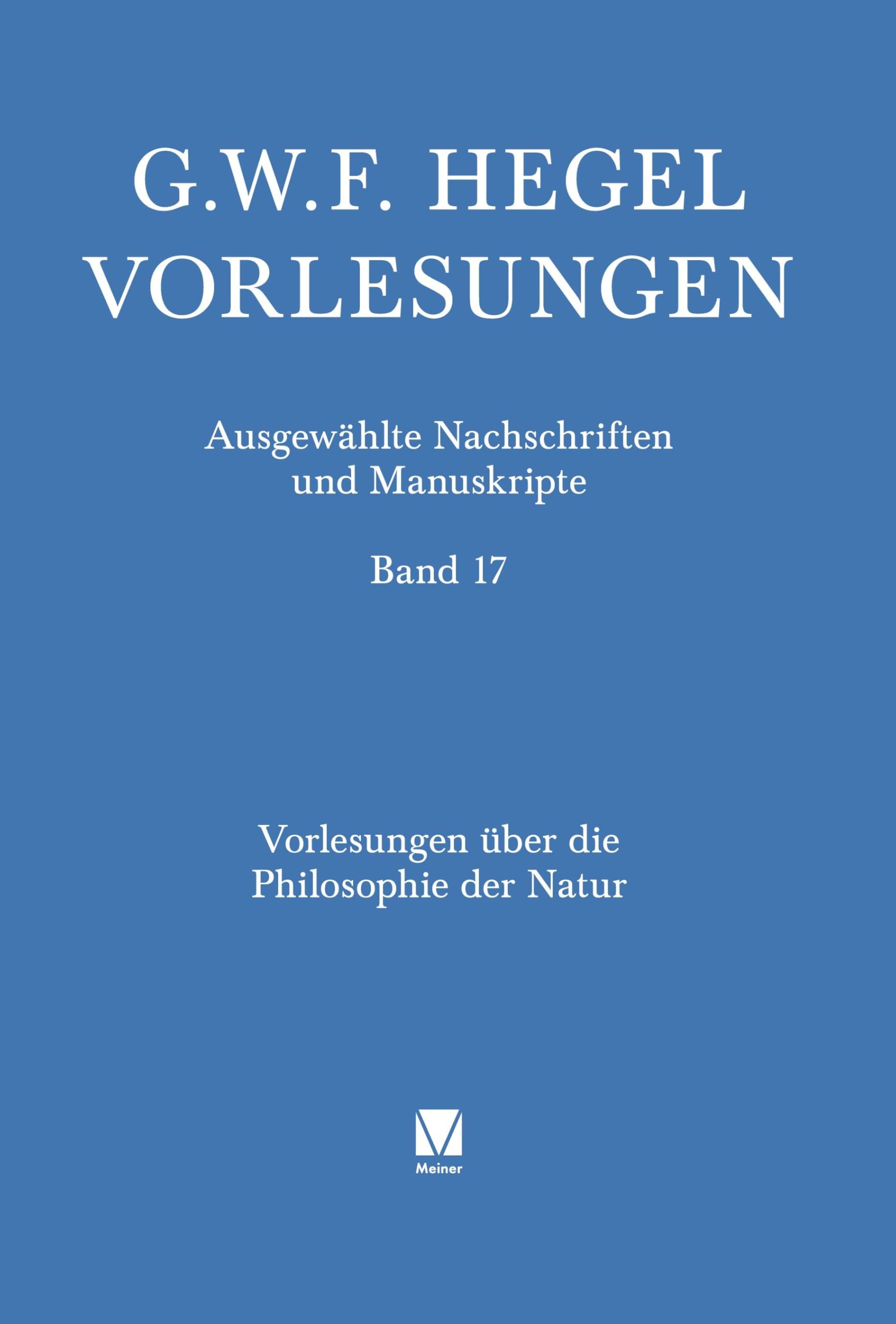 Vorlesungen über die Philosophie der Natur: Berlin 1825/26. Nachgeschrieben von Heinrich Wilhelm Dove