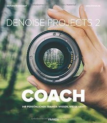 DENOISE projects 2 COACH | Ihr perönlicher Trainer: Wissen, wie es geht! | Bilder entrauschen