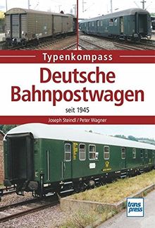 Deutsche Bahnpostwagen seit 1945 (Typenkompass)