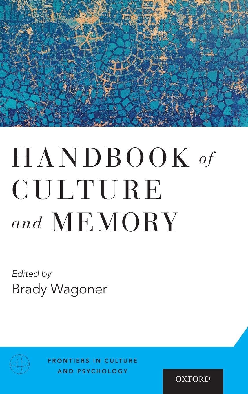 Handbook of Culture and Memory (Frontiers in Culture and Psychology)