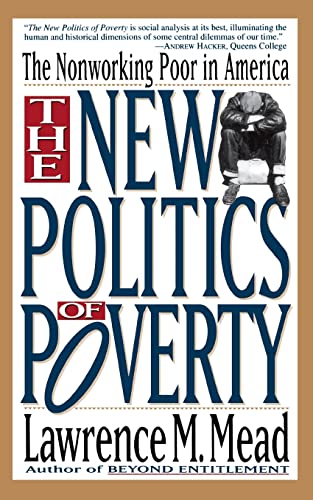 The New Politics Of Poverty: The Nonworking Poor In America