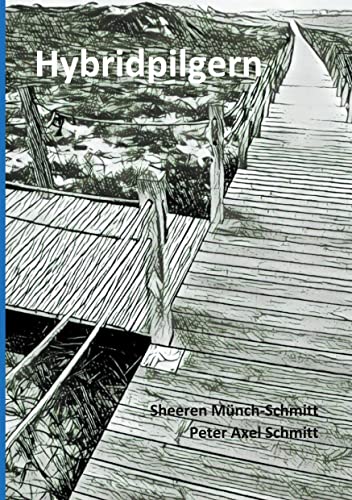 Hybridpilgern: Gedanken zum und auf dem Jakobsweg