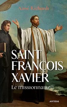 Saint François Xavier : le missionnaire