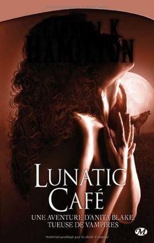 Anita Blake, tome 4 : Lunatic Café de Laurell K. Hamilton | Livre | état très bon