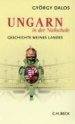 Ungarn in der Nußschale: Geschichte meines Landes