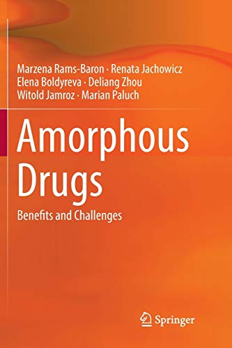Amorphous Drugs: Benefits and Challenges