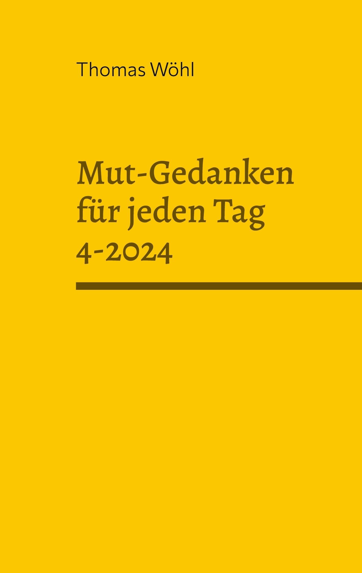 Mut-Gedanken für jeden Tag 4-2024: Telefonandachten aus dem Jahr 2022, Band 4