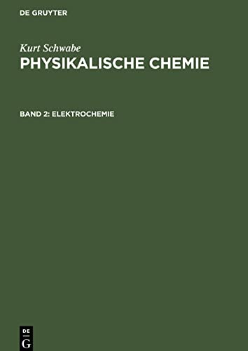 Physikalische Chemie, Band 2, Elektrochemie