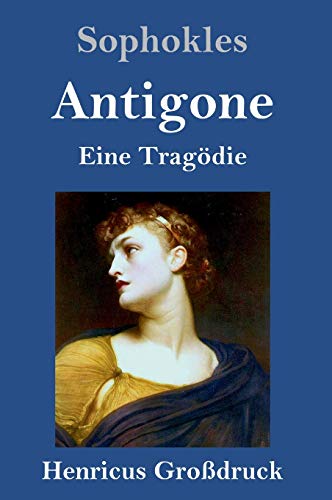Antigone (Großdruck): Eine Tragödie