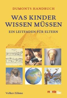 DuMonts Handbuch Was Kinder wissen müssen