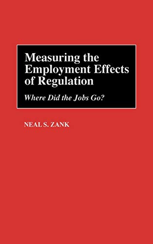 Measuring the Employment Effects of Regulation: Where Did the Jobs Go?