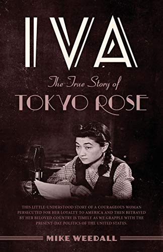 Iva: The True Story of Tokyo Rose