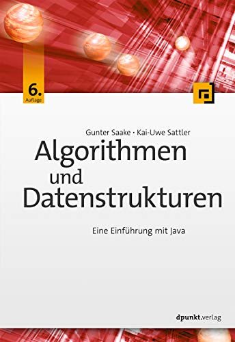 Algorithmen und Datenstrukturen: Eine Einführung mit Java