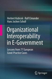 Organizational Interoperability in E-Government: Lessons from 77 European Good-Practice Cases