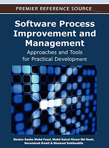 Software Process Improvement and Management: Approaches and Tools for Practical Development