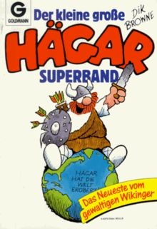 Der kleine grosse Hägar-Superband: Hägar hat die Welt erobert - Das Neueste vom gewaltigen Wikinger