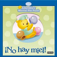 Adorables Winnie the Pooh. ¡No hay miel! (Adorables Winnie the Pooh / Tarareables)