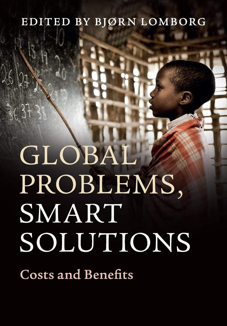 Global Problems, Smart Solutions: Costs And Benefits