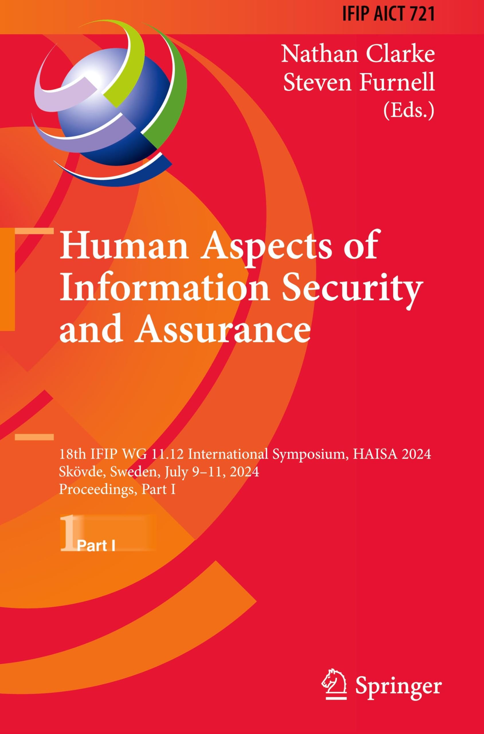 Human Aspects of Information Security and Assurance: 18th IFIP WG 11.12 International Symposium, HAISA 2024, Skövde, Sweden, July 9–11, 2024, ... and Communication Technology, 721, Band 721)