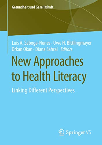 New Approaches to Health Literacy: Linking Different Perspectives (Gesundheit und Gesellschaft)