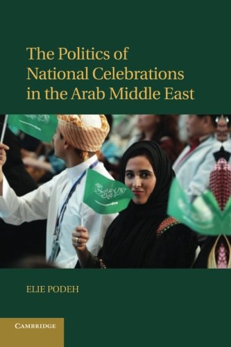 The Politics of National Celebrations in the Arab Middle East