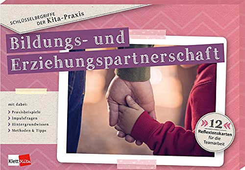 Schlüsselbegriffe der Kita-Praxis Bildungs- und Erziehungspartnerschaft - Katharina Blum Kaarina Meyn Franziska Wehr Anke Wolfram Gebunden