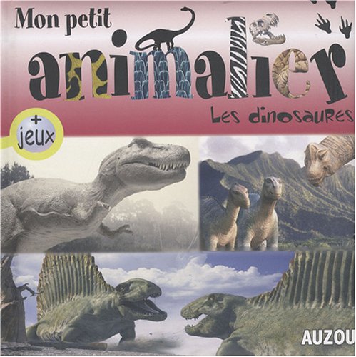 Mon Petit Animalier Les Dinosaures
