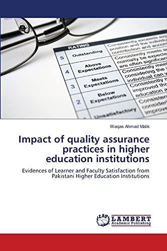 Impact of quality assurance practices in higher education institutions: Evidences of Learner and Faculty Satisfaction from Pakistani Higher Education Institutions