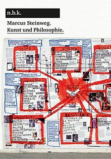 Marcus Steinweg. Kunst und Philosophie./Art and Philosophy.: n.b.k. Diskurs. Band 7