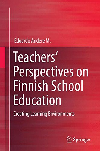 Teachers' Perspectives on Finnish School Education: Creating Learning Environments