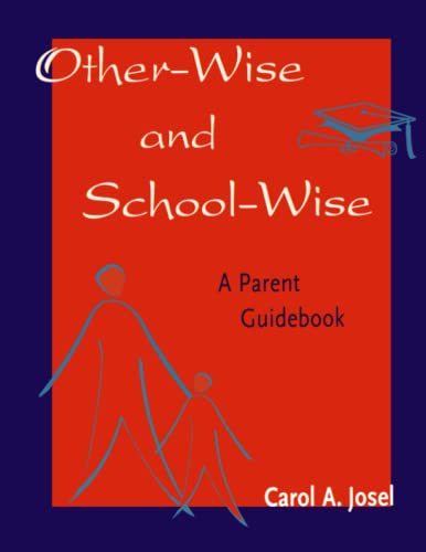 Other-Wise and School-Wise: A Parent Guidebook