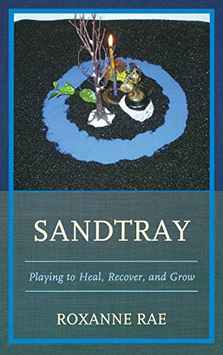 Sandtray: Playing to Heal, Recover, and Grow