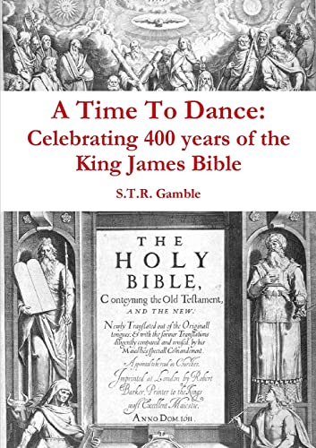 A Time To Dance: Celebrating 400 Years Of The King James Bible