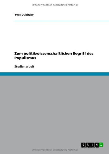 Zum politikwissenschaftlichen Begriff des Populismus