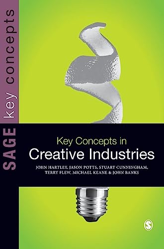 Key Concepts in Creative Industries (Sage Key Concepts)
