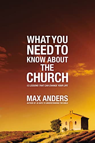 What you need to know about the church, repackage: 12 Lessons That Can Change Your Life