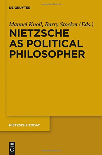 Nietzsche as Political Philosopher (Nietzsche Today, Band 3)