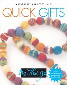 Vogue Knitting Quick Gifts (Vogue Knitting on the Go)