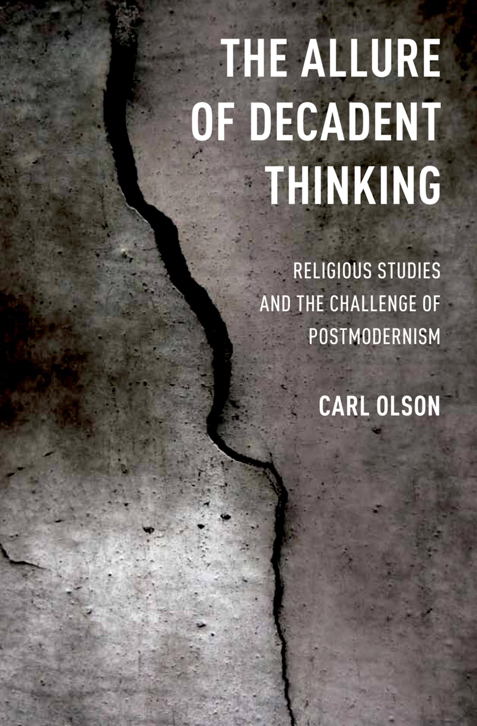 Allure of Decadent Thinking: Religious Studies and the Challenge of Postmodernism