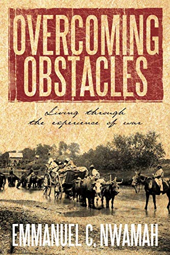 Overcoming Obstacles: Living Through the Experience of War