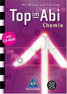 Top im Abi. Abiturhilfen: Top im Abi: Top im Abi - Chemie: Mit Wissen und Training