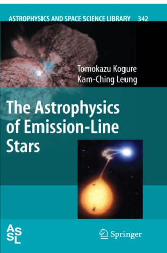 The Astrophysics of Emission-Line Stars (Astrophysics and Space Science Library, Band 342)