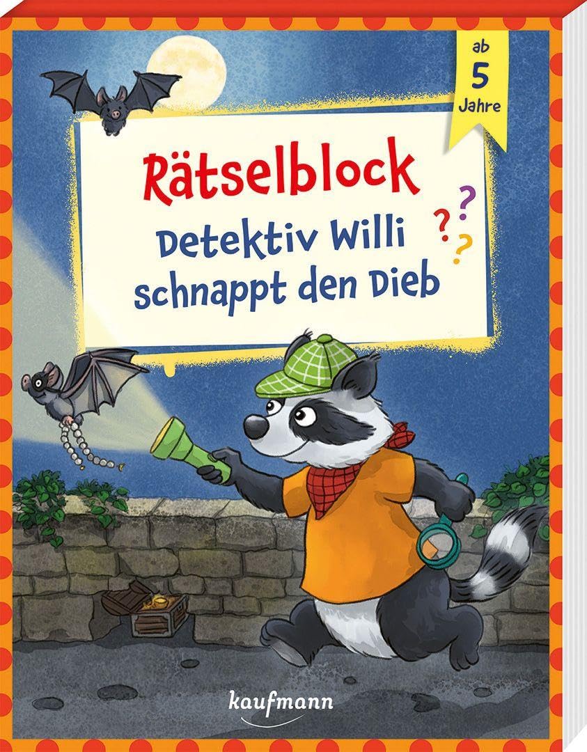 Rätselblock - Detektiv Willi schnappt den Dieb: ab 5 Jahre (Übungen für Kindergarten und Vorschule: Übungsbuch mit Übungsmaterial)