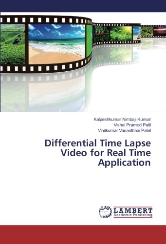 Differential Time Lapse Video for Real Time Application
