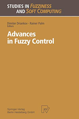 Advances in Fuzzy Control (Studies in Fuzziness and Soft Computing) (Studies in Fuzziness and Soft Computing, 16, Band 16)