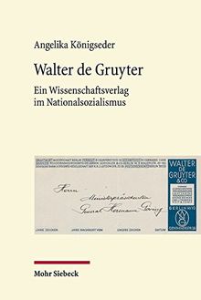 Walter de Gruyter: Ein Wissenschaftsverlag im Nationalsozialismus